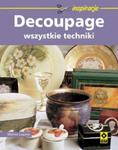 Decoupage - wszystkie techniki w sklepie internetowym Booknet.net.pl