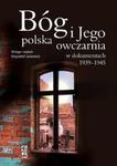 Bóg i Jego polska owczarnia w dokumentach 1939-1945 w sklepie internetowym Booknet.net.pl