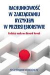 Rachunkowość w zarządzaniu ryzykiem w przedsiębiorstwie w sklepie internetowym Booknet.net.pl