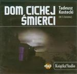 Dom cichej śmierci Książka Audio CD mp3 w sklepie internetowym Booknet.net.pl