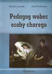 Pedagog wobec osoby chorego w sklepie internetowym Booknet.net.pl