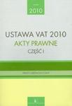 Ustawa VAT 2010 Akty prawne część 1 w sklepie internetowym Booknet.net.pl