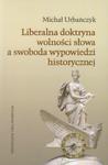 Liberalna doktryna wolności słowa a swoboda wypowiedzi historycznej w sklepie internetowym Booknet.net.pl