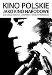 Kino polskie jako kino narodowe w sklepie internetowym Booknet.net.pl