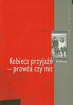 Kobieca przyjaźń prawda czy mit w sklepie internetowym Booknet.net.pl