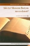 Jak żyć słowem Bożym na co dzień w sklepie internetowym Booknet.net.pl