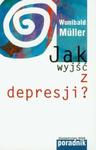 Jak wyjść z depresji? Poradnik w sklepie internetowym Booknet.net.pl