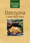 Dziczyzna i inne dary lasu w sklepie internetowym Booknet.net.pl