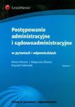 Postępowanie administracyjne i sądowoadministracyjne w pytaniach i odpowiedziach w sklepie internetowym Booknet.net.pl