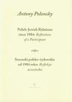 Stosunki polsko żydowskie od 1984 roku Refleksje uczestnika Polish Jewish Relations since 1984 Reflections of a Participant w sklepie internetowym Booknet.net.pl