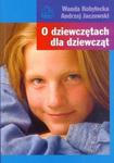 O dziewczętach dla dziewcząt w sklepie internetowym Booknet.net.pl