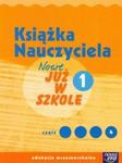 Nowe już w szkole 1. Książka nauczyciela Część 4 w sklepie internetowym Booknet.net.pl