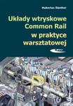 Układy wtryskowe Common Rail w praktyce warsztatowej w sklepie internetowym Booknet.net.pl