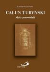 Całun Turyński.Mały przewodnik w sklepie internetowym Booknet.net.pl