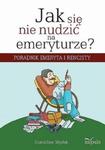 Jak się nie nudzić na emeryturze w sklepie internetowym Booknet.net.pl