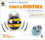 Zemsta budzika. Opowiastki domowe (Płyta CD) w sklepie internetowym Booknet.net.pl