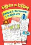 Kropka w kropkę Biblijne kolorowanki z naklejkami Część 1 w sklepie internetowym Booknet.net.pl