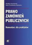 Prawo zamówień publicznych Komentarz dla praktyków w sklepie internetowym Booknet.net.pl