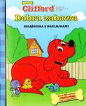 Clifford Wielki Czerwony Pies. Dobra zabawa. Książeczka z naklejkami w sklepie internetowym Booknet.net.pl