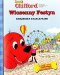 Clifford Wielki Czerwony Pies. Wiosenny Festyn. Książeczka z naklejkami w sklepie internetowym Booknet.net.pl