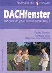 Dachfenster. Klasa 1, gimnazjum. Język niemiecki. Podręcznik (+2CD) w sklepie internetowym Booknet.net.pl