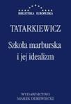 Szkoła marburska i jej idealizm w sklepie internetowym Booknet.net.pl
