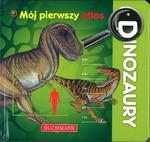 Dinozaury Mój pierwszy atlas w sklepie internetowym Booknet.net.pl