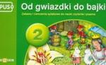 PUS Od gwiazdki do bajki 2 w sklepie internetowym Booknet.net.pl