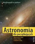 Astronomia dla początkujących. Obserwacje nieba krok po kroku z atlasem nieba w sklepie internetowym Booknet.net.pl