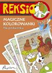 Reksio Magiczne kolorowanki Na podwórku w sklepie internetowym Booknet.net.pl