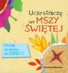 Uczestniczę we Mszy Świętej Mszalik niedzielny dla dzieci w sklepie internetowym Booknet.net.pl