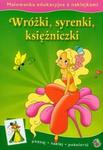 Malowanki edukacyjne Wróżki, syrenki, księżniczki w sklepie internetowym Booknet.net.pl