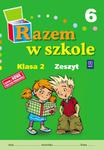 Razem w szkole. Klasa 2. Zeszyt 6 w sklepie internetowym Booknet.net.pl