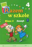 Razem w szkole 2 Zeszyt 4 w sklepie internetowym Booknet.net.pl