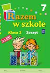 Razem w szkole 2 Zeszyt 7 w sklepie internetowym Booknet.net.pl