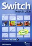 Switch into English. Gimnazjum. Język angielski. Student`s Book 2. (+CD) w sklepie internetowym Booknet.net.pl