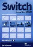 Switch into English 2. Workbook. Gimnazjum. Język angielski. Zeszyt ćwiczeń w sklepie internetowym Booknet.net.pl