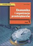 Ekonomika i organizacja przedsiębiorstw. Część 1. w sklepie internetowym Booknet.net.pl