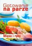 Gotowanie na parze Mięso i ryby w sklepie internetowym Booknet.net.pl