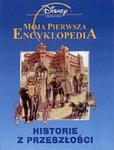 Historie z przeszłości. Moja pierwsza encyklopedia w sklepie internetowym Booknet.net.pl