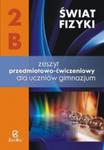 Świat fizyki. Gimnazjum, część 2B. Fizyka. Zeszyt przedmiotowo-ćwiczeniowy w sklepie internetowym Booknet.net.pl