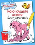 Kolorowanki wodne Świat jednorożców w sklepie internetowym Booknet.net.pl