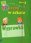 Razem w szkole 2 Wyprawka w sklepie internetowym Booknet.net.pl