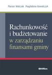 Rachunkowość i budżetowanie w zarządzaniu finansami gminy w sklepie internetowym Booknet.net.pl