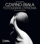 Czarno biała fotografia cyfrowa w sklepie internetowym Booknet.net.pl