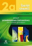 Świat chemii. Gimnazjum, część 2a. Chemia. Zeszyt przedmiotowo-ćwiczeniowy w sklepie internetowym Booknet.net.pl