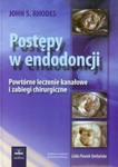 Postępy w endodoncji Powtórne leczenie kanałowe i zabiegi chirurgiczne w sklepie internetowym Booknet.net.pl