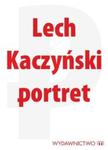 Lech Kaczyński portret w sklepie internetowym Booknet.net.pl