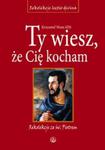 Ty wiesz że Cię kocham w sklepie internetowym Booknet.net.pl