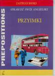 Przyimki Prepositions Sprawdź swój angielski w sklepie internetowym Booknet.net.pl